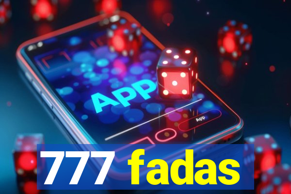 777 fadas